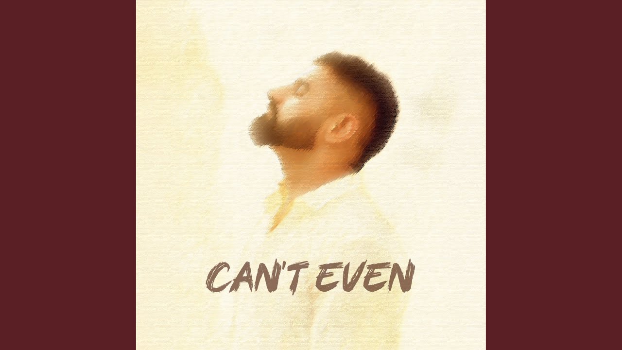 Can't Even