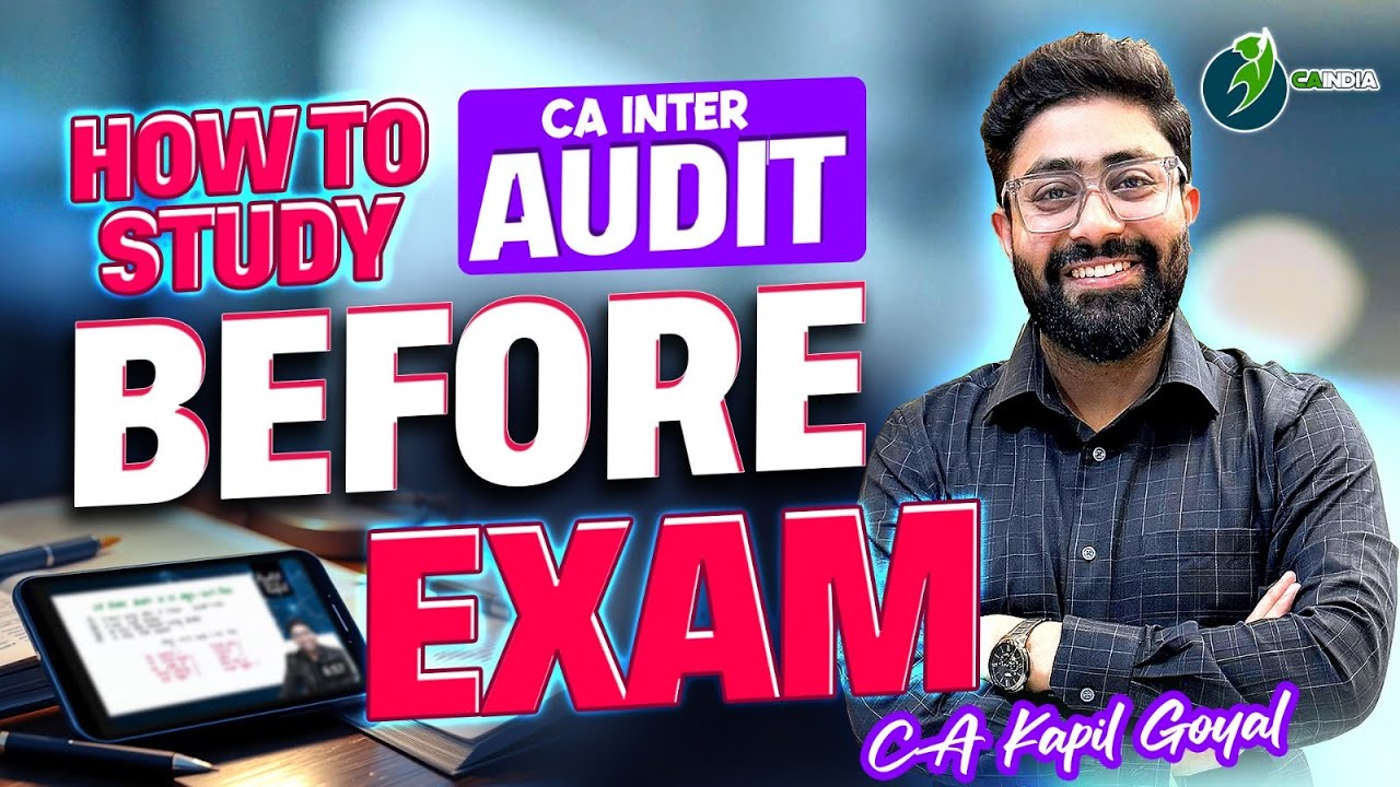 How to Study CA Inter Audit before exam By CA Kapil Goyal | CA Inter Audit Exam Strategy