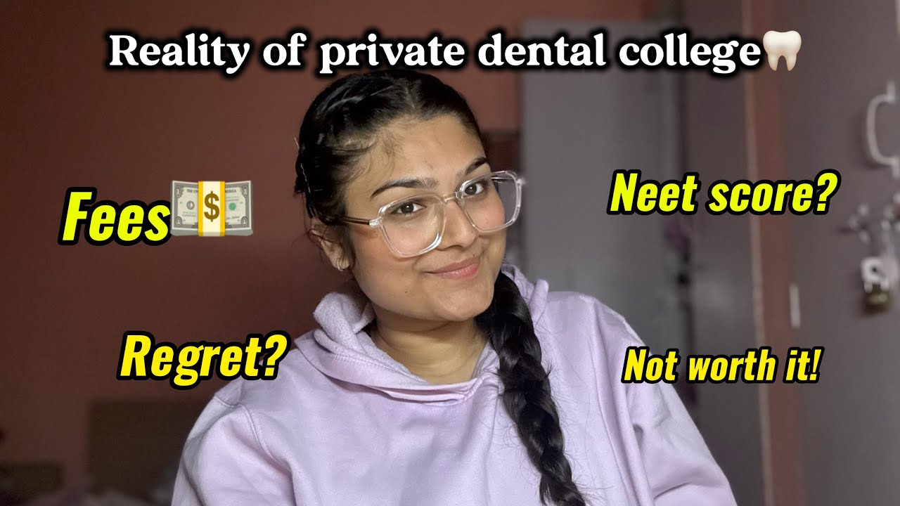 Is it worth taking admission in*Private dental college*Neet score,fees and much moree!🤑🦷