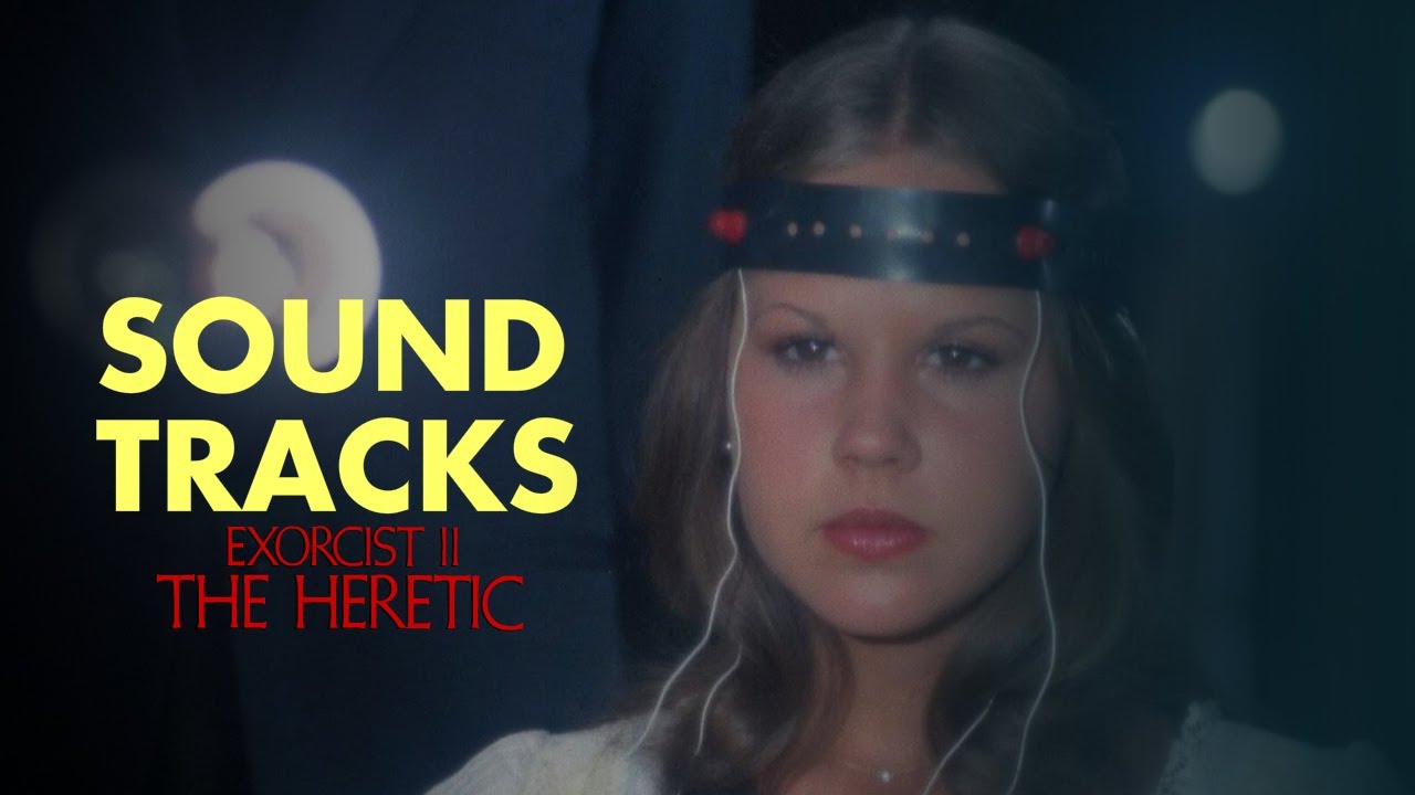 SOUNDTRACKS | Exorcist II, The Heretic / El Exorcista 2, El Hereje