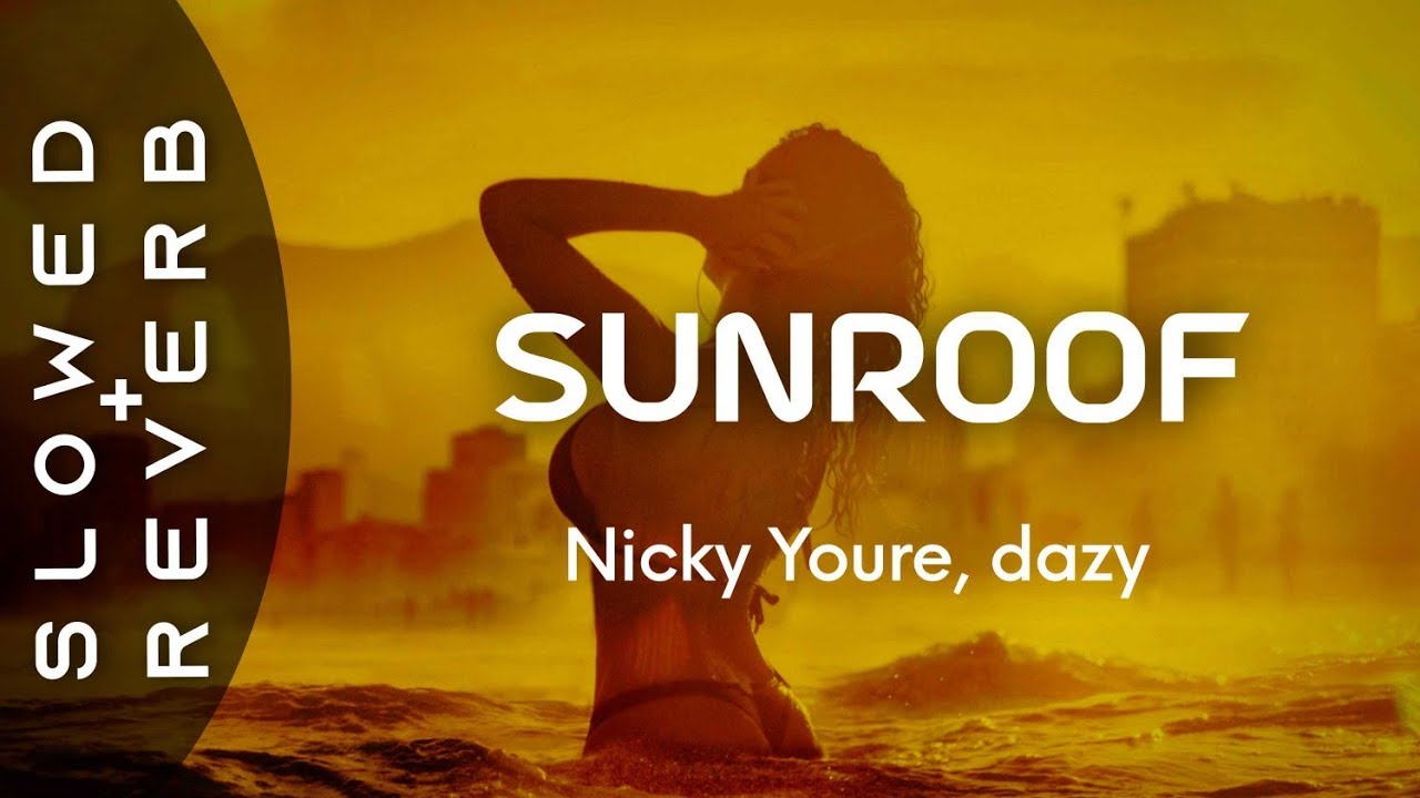 Nicky Youre, dazy - Sunroof (s l o w e d  +  r e v e r b)