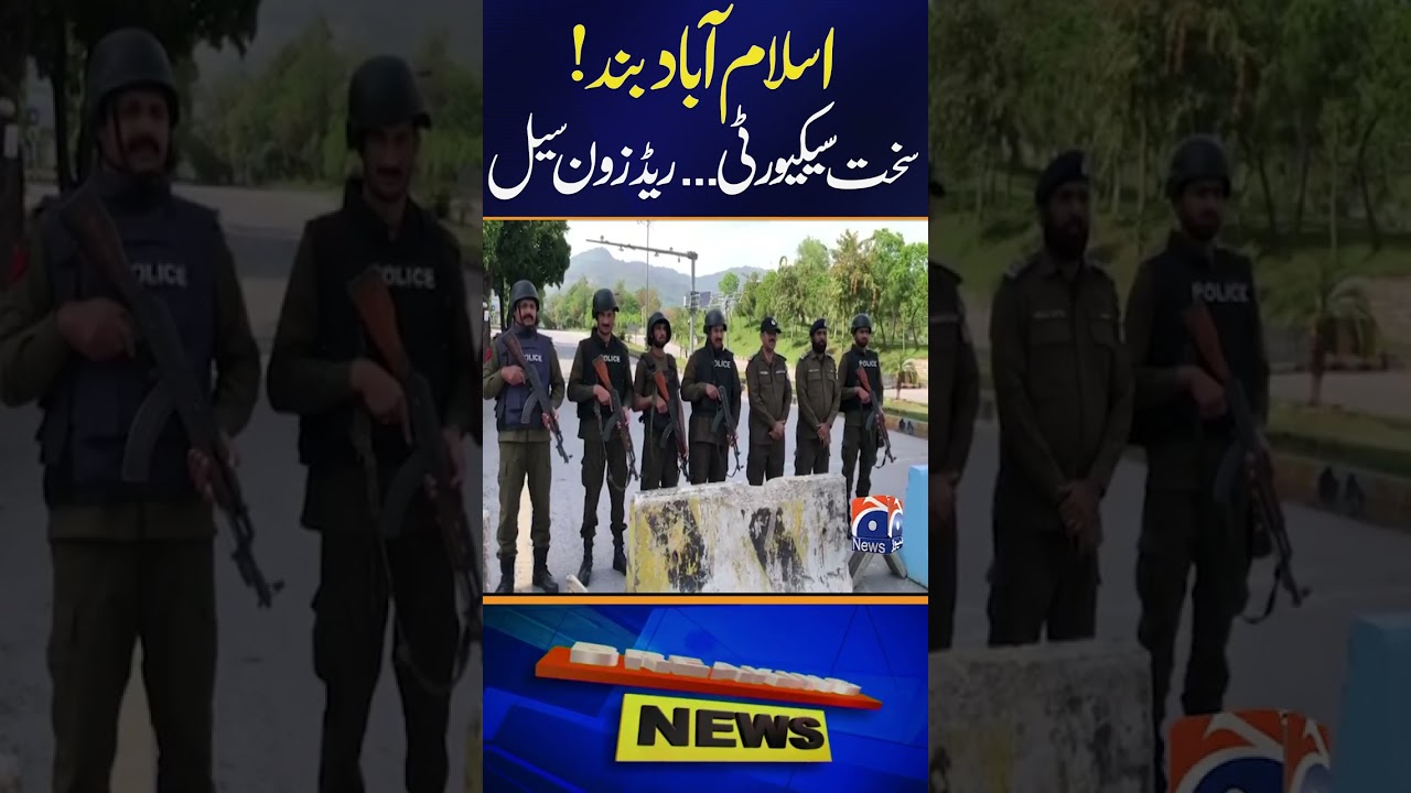 Islamabad on High Alert: Red Zone Completely Sealed | Geo News #Shorts