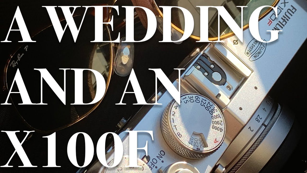 I used the X100F to shoot a wedding | Thoughts + Sample Gallery