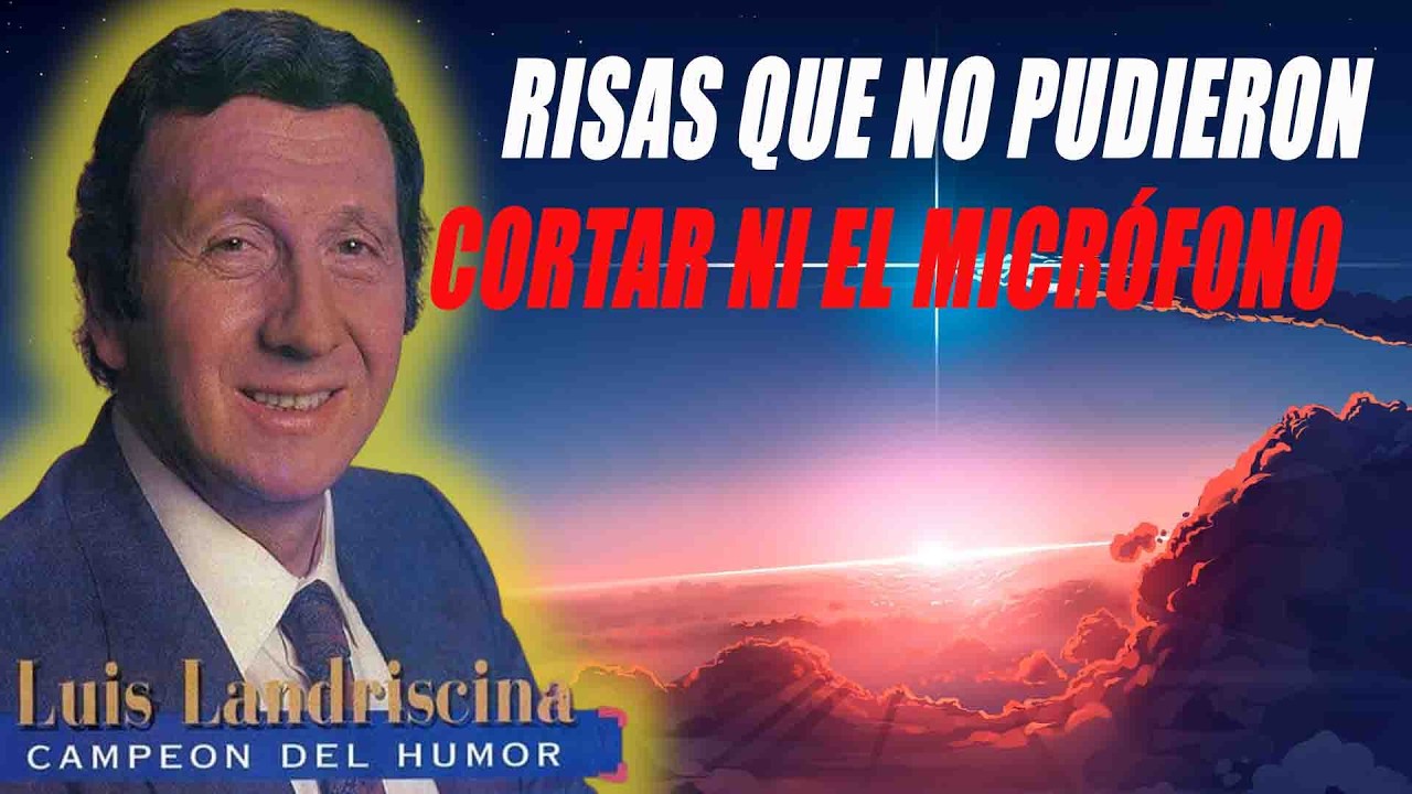 Luis Landriscina _ Risas que No Pudieron Cortar ni el Micrófono – Luis Landriscina