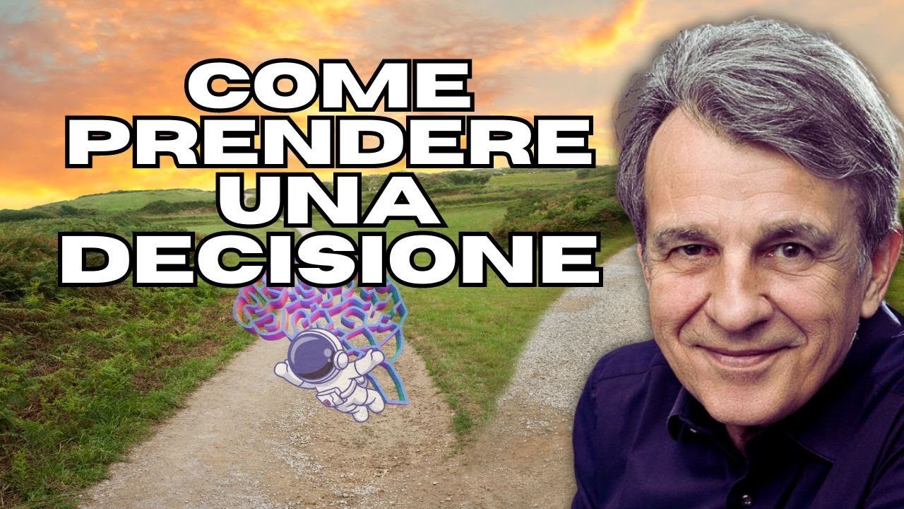 come prendere una decisione importante nelle scelte di vita | Raffaele Morelli