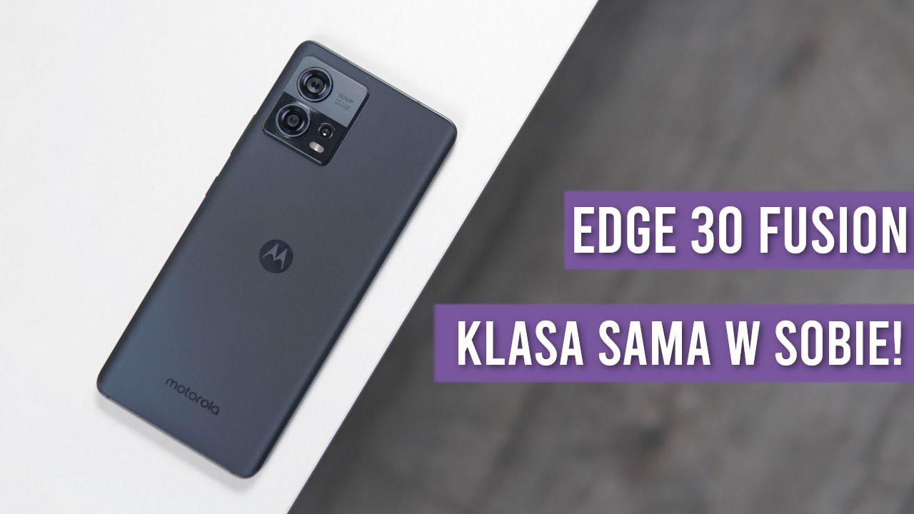 Motorola Edge 30 Fusion - RECENZJA - Będzie TOP 10 2022! - TEST i Opinie  - Mobileo [PL]
