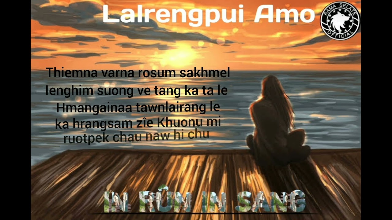 LALRENGPUI || IN RÛN INSANG || OFFICIAL LYRICS VIDEO