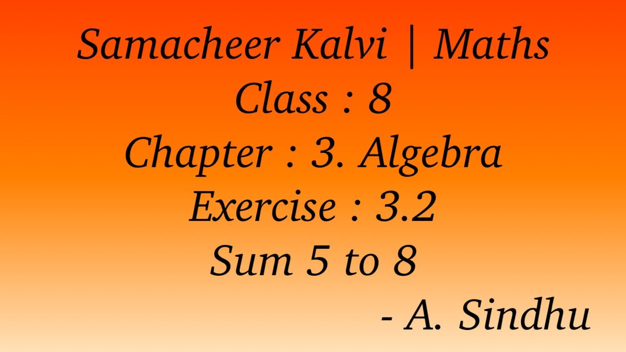 8th Maths | Samacheer | Chapter 3 | Algebra | Exercise 3.2 | Sum 5 to 8