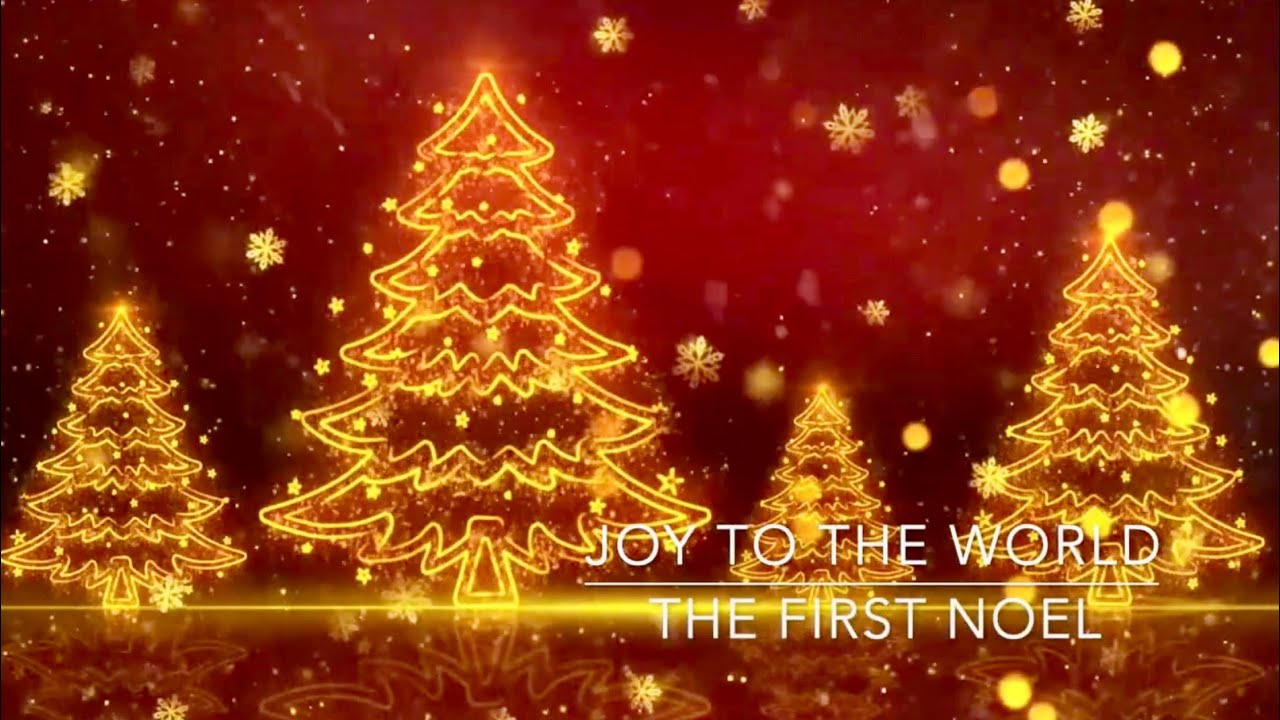 Joy  To The World/The First Noel