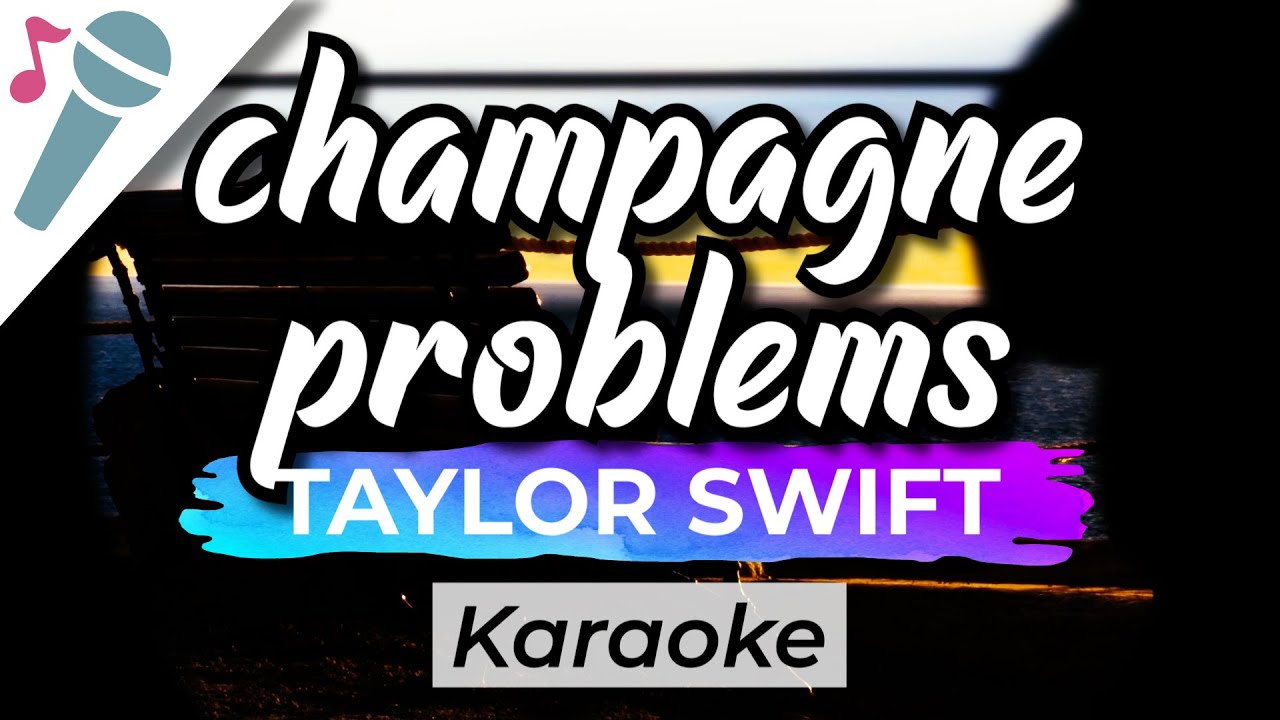 Taylor Swift - champagne problems - Karaoke Instrumental (Acoustic)