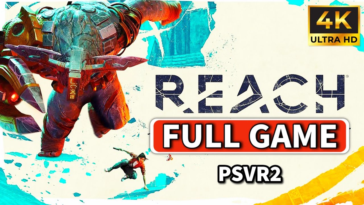 REACH - Full Gameplay Walkthrough PSVR2 | FULL GAME - No Commentary (4K60FPS)