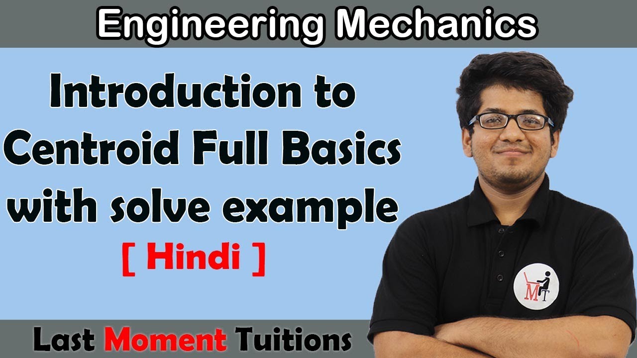 Introduction to Centroid Full Basics with solve example | Engineering  Mechanics in Hindi