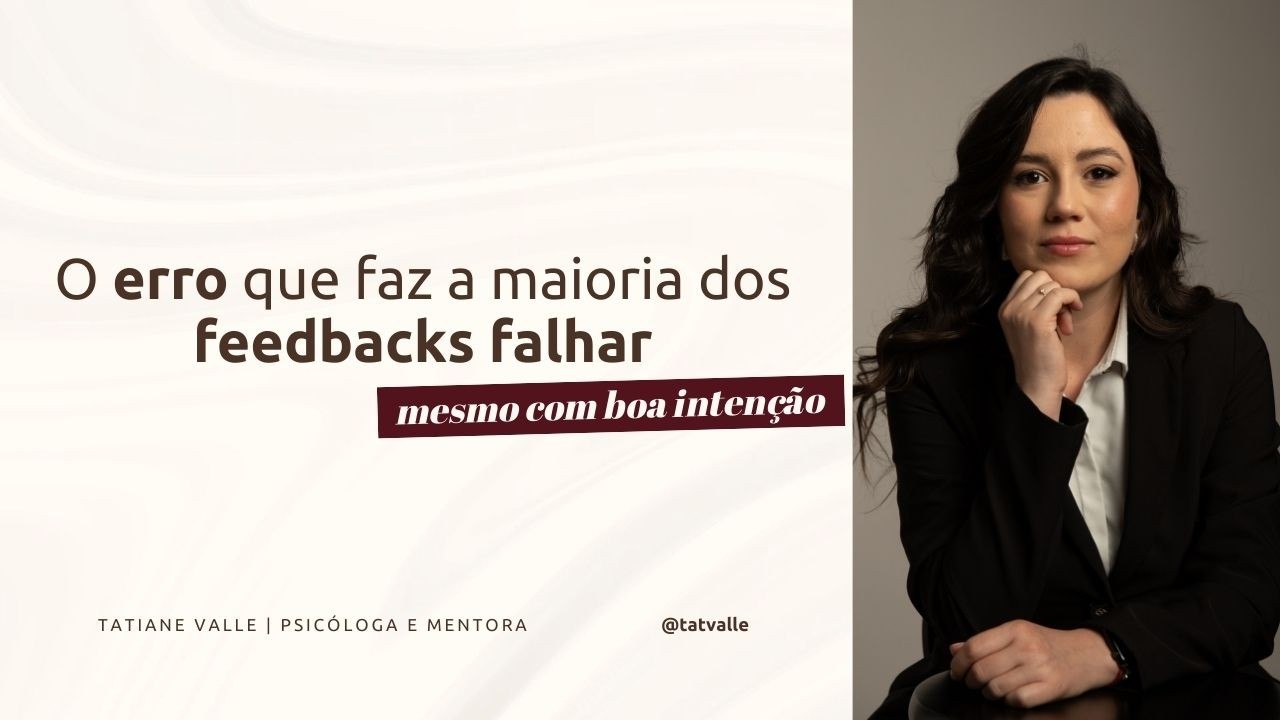 Por que tantos líderes erram ao dar feedback