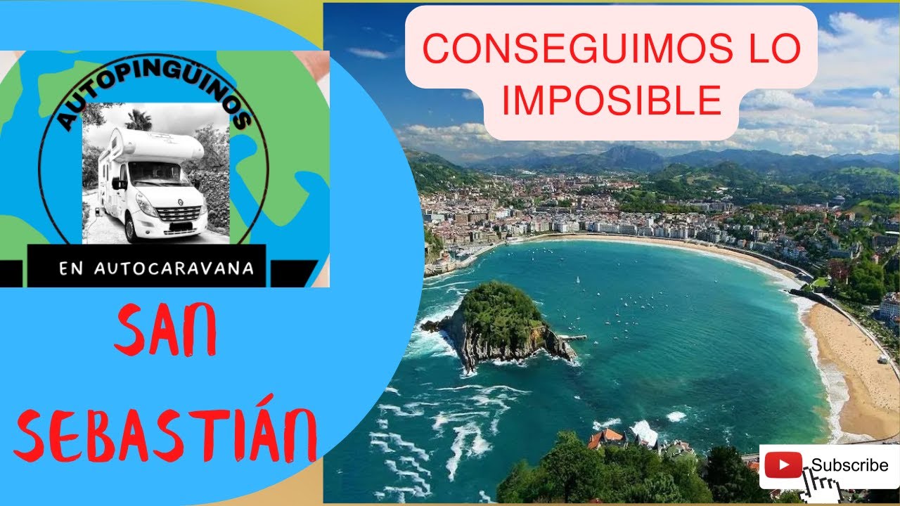 Vlog.41: Viaje al Pais Vasco en AUTOCARAVANA (5ªparada San Sebastian)
