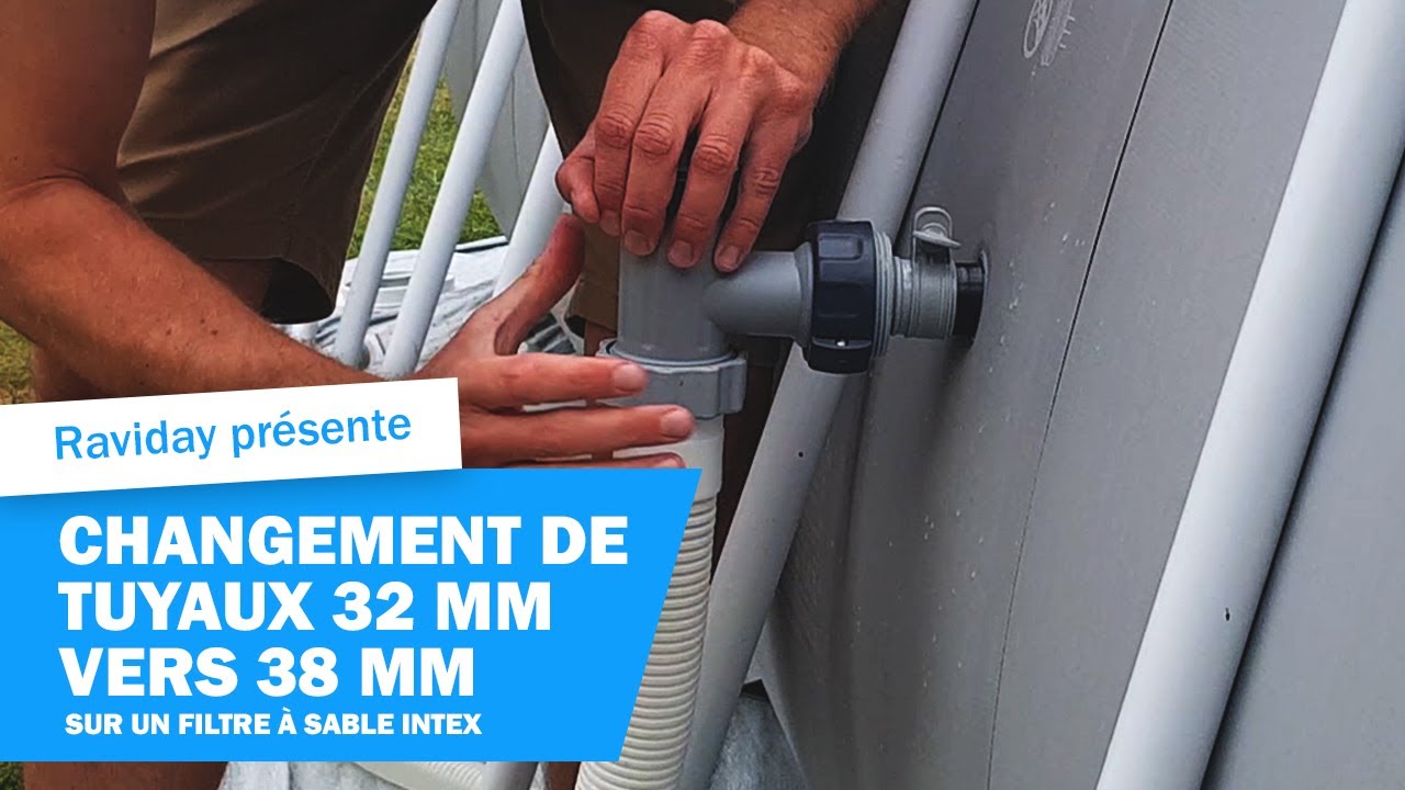 Filtre à sable : passer de tuyaux 32 mm à des tuyaux 38 mm