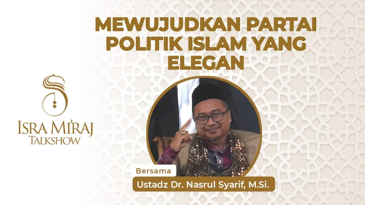 Mewujudkan Partai Politik Islam yang Elegan | AQWALUL ULAMA