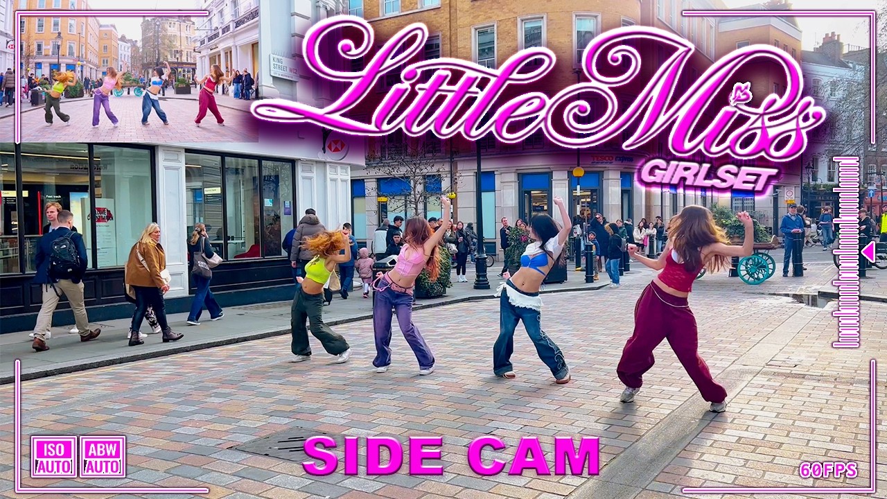 [TAŃCZ W MIEJSCU PUBLICZNYM | KAMERA BOCZNA | 4K] GIRLSET - Little Miss | Cover taneczny w LONDYNIE | Covent Garden