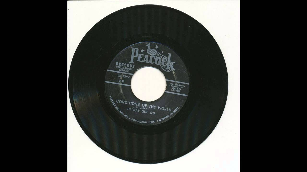 Hi Way Que C's - Conditions Of The World - Peacock 3138