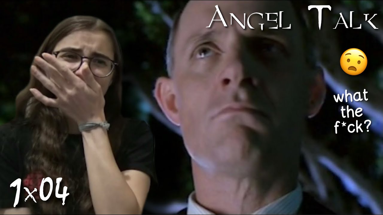 Angel Talk || s1e04 