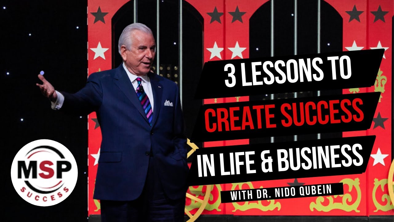 3 Lessons To Create Success In Life And Business With Dr. Nido Qubein