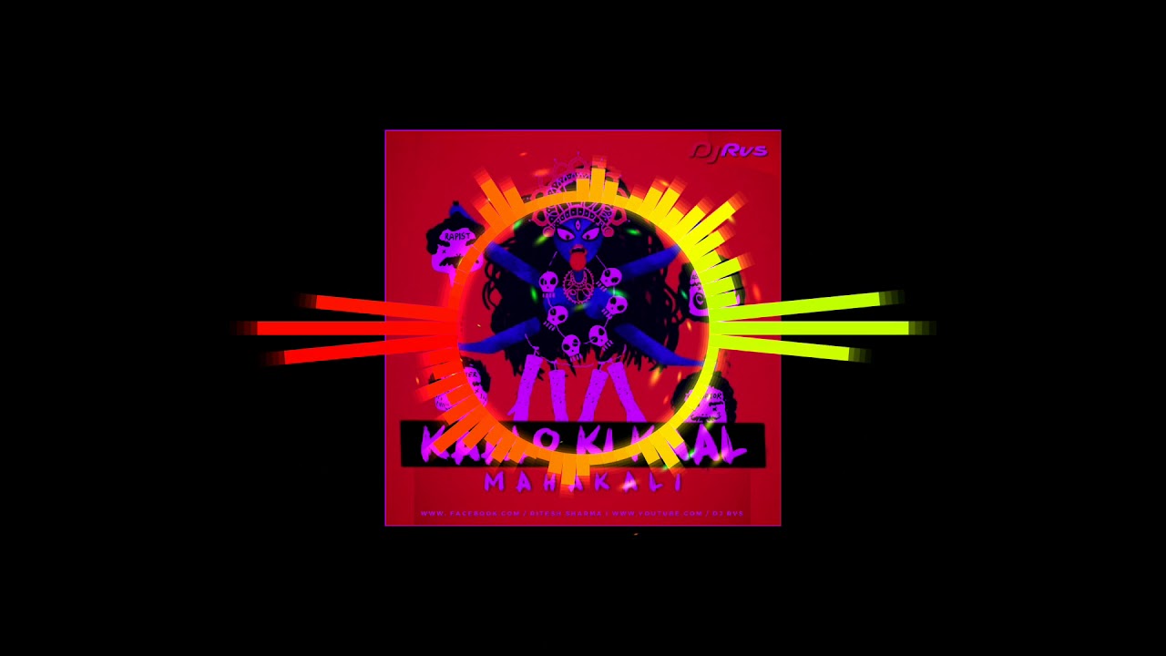 Kalo ki kaal mahakali Dj RVS