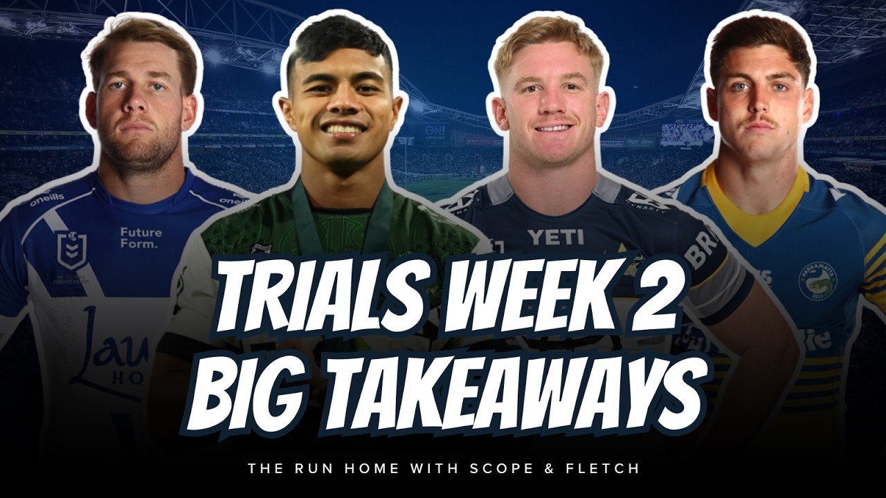 #NRL | Fletch & Scope's Trials Week 2 big takeaways! Who were the standouts? Plus All Stars review!