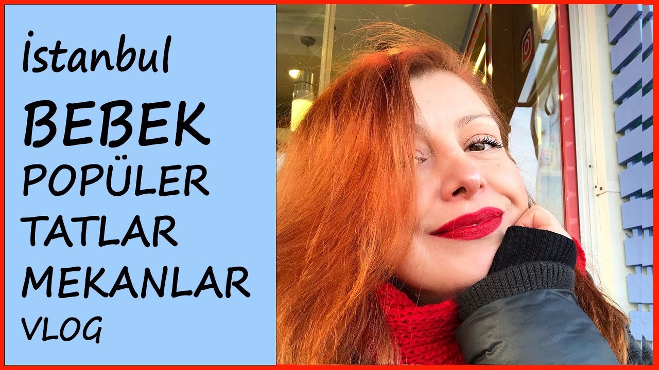 BEBEK'TE SEVDİKLERİM I Popüler Tatlar I Mekanlar 🎈😍 #TatGünlükleri3