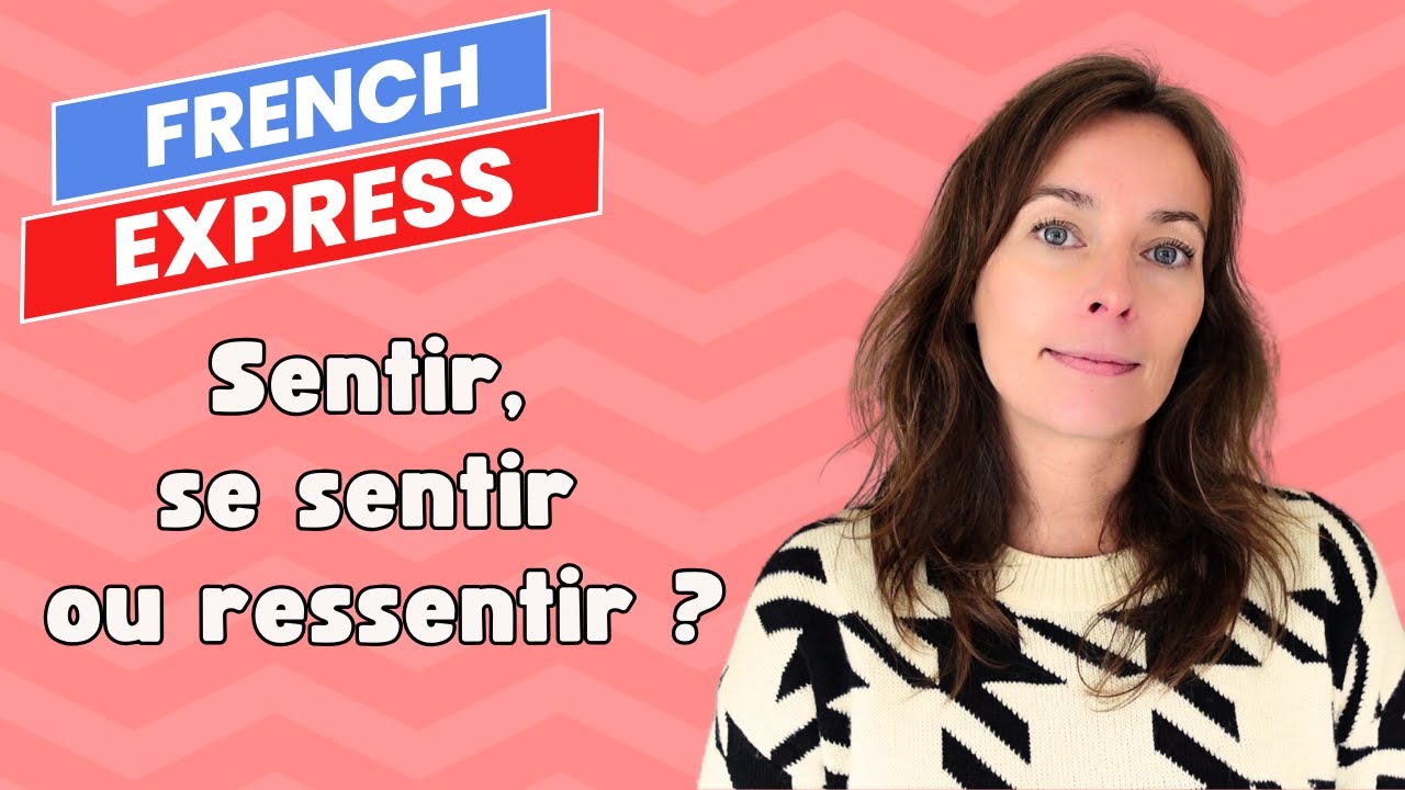 Sentir, Se Sentir, Ou Ressentir ?
