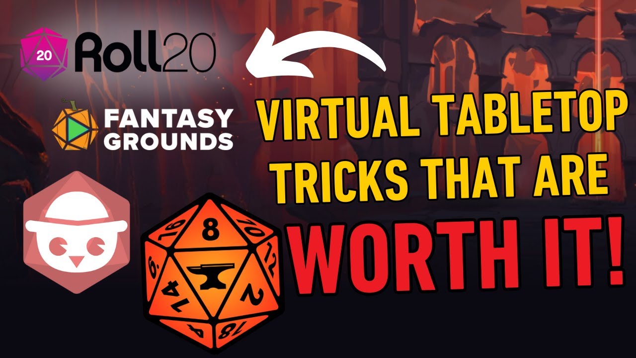 11 Virtual Tabletop Tricks that are WORTH it