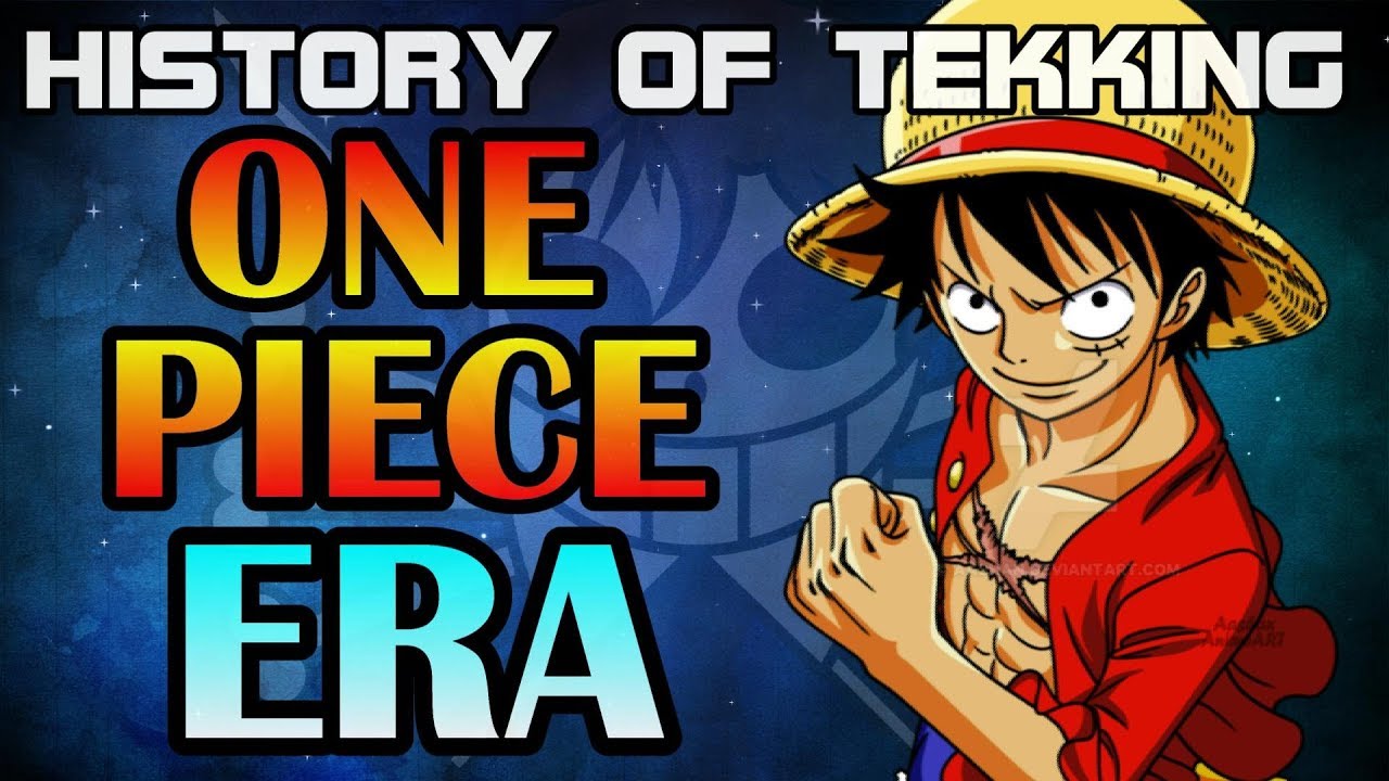 #TEKCADE - HISTORY OF TEKKING: One Piece Era | Tekking101