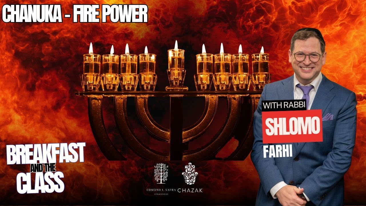 Chanuka - Fire Power | Rabbi Shlomo Farhi