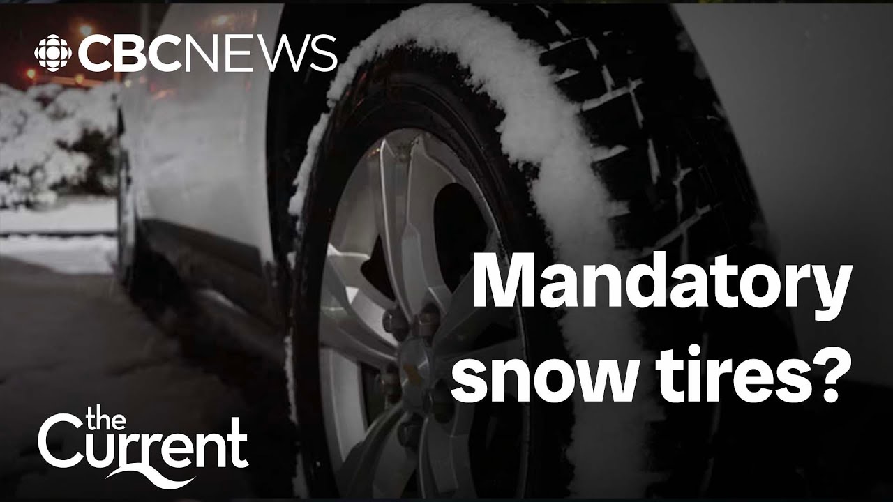 Should winter tires be mandatory across Canada? | The Current