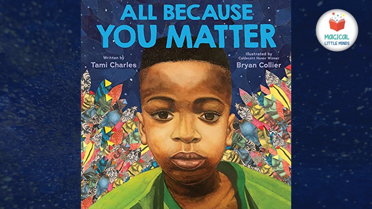 Kids Book Read Aloud Story 📚All Because You Matter by Tami Charles