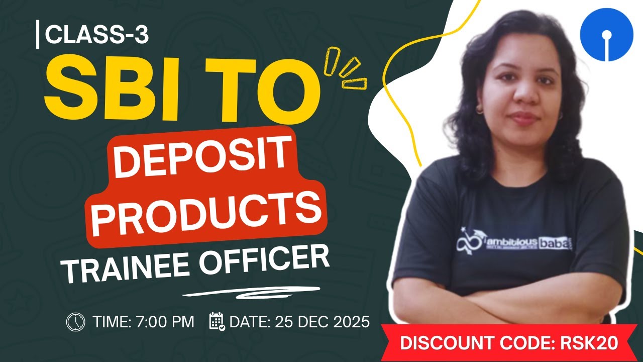 SBI TO Promotion Exam 2025 | Deposit Products | Ambitious Baba