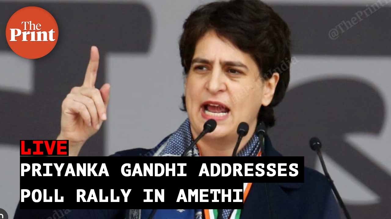 LIVE: Priyanka Gandhi addresses poll rally in Amethi, Uttar Pradesh.