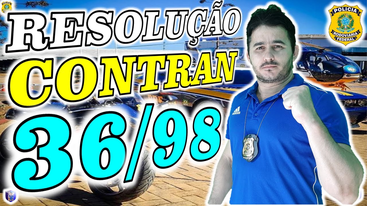 RESOLUÇÃO CONTRAN Nº 36/98  + QUESTÕES ESTRATÉGICAS - PRF 2021
