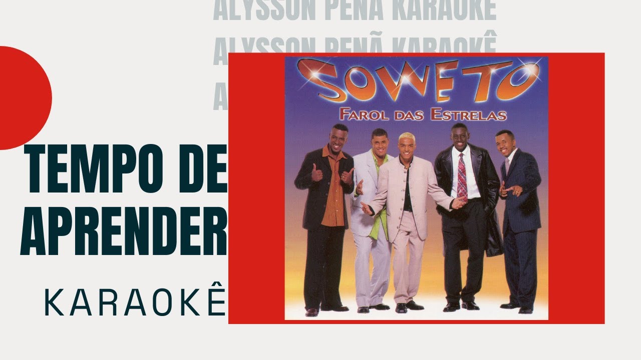 Karaokê - Soweto - Tempo De Aprender #PagodeAnos90