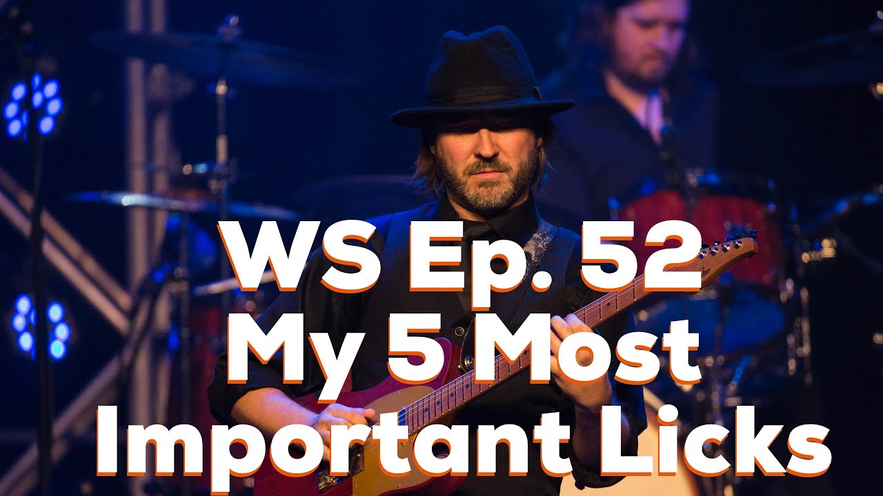 WS  Ep. 52-  1 year of WOODSHED and the 5 most important licks of my life.