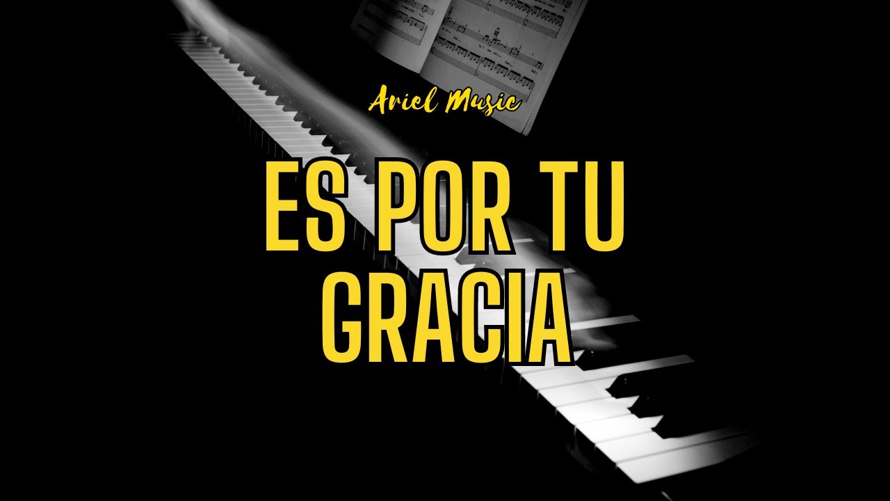 ES POR TU GRACIA | PIANO COVER - JES&Uacute;S ADRI&Aacute;N ROMERO