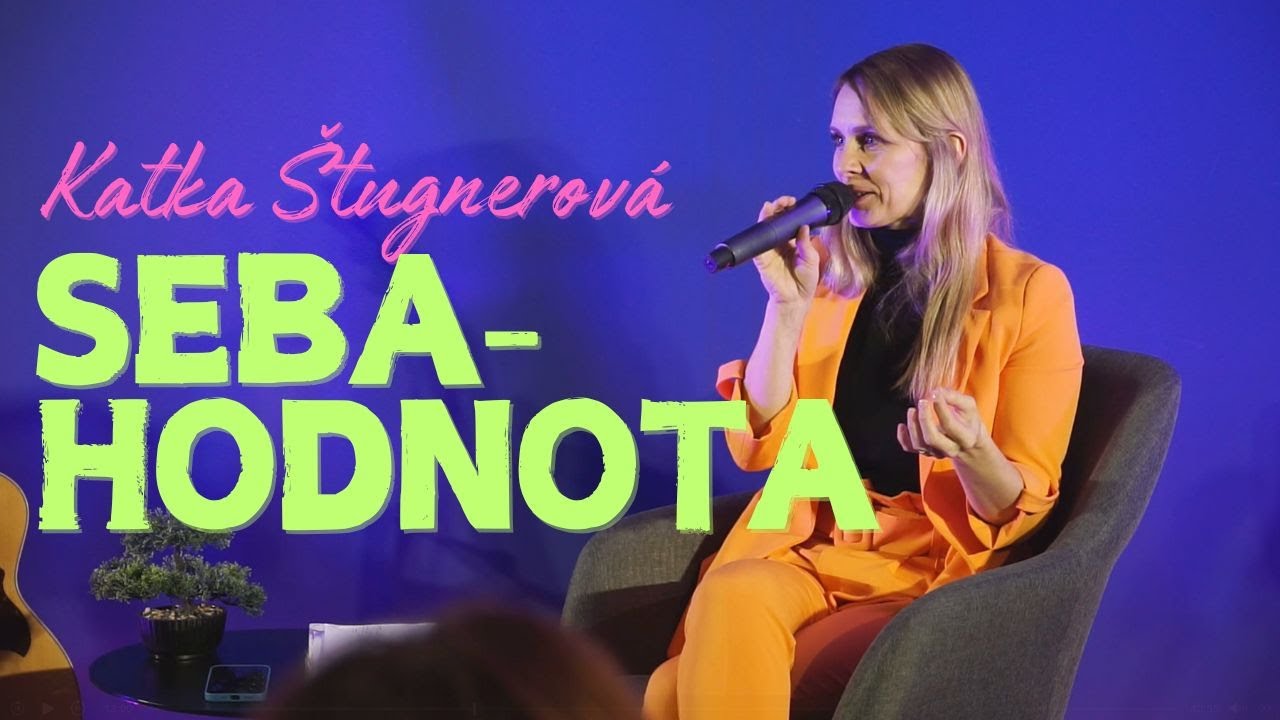 Sebahodnota - víťazstvo nad menejcennosťou | Katka Štugnerová
