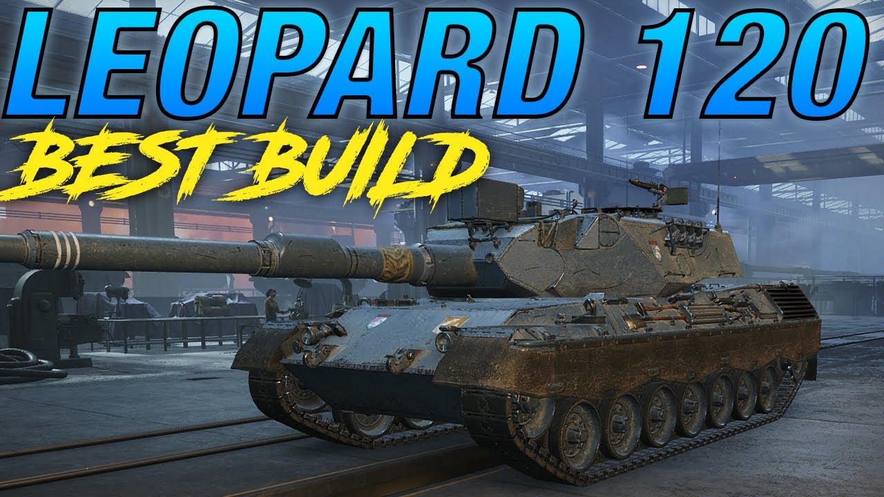World of Tanks | LEOPARD 120 11 уровня – Лучшая сборка, навыки экипажа и настройка (руководство 2...