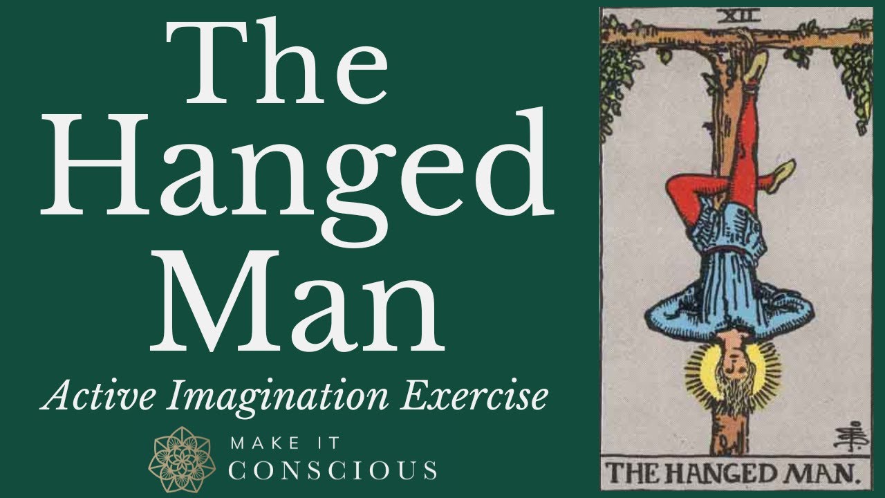 The Hanged Man - Tarot Active Imagination Meditation Exercise - Release and Transform Attachments