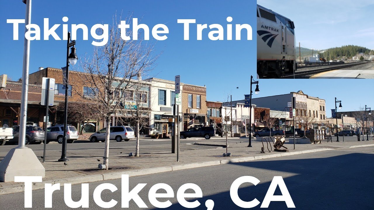 Taking the Train and Exploring  Historic Downtown Truckee, CA