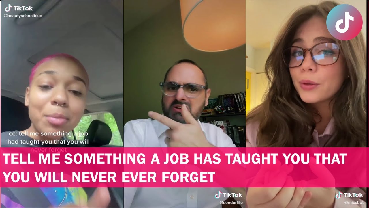Something a job has taught you that you will never forget  | Part 2 | TikTok Compilation 2021