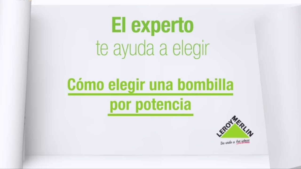 Cómo elegir una bombilla - LEROY MERLIN