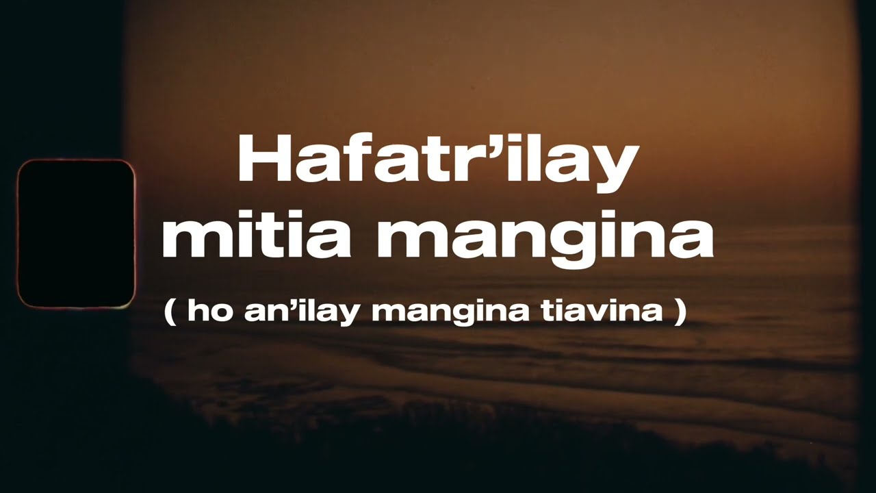 Hafatr’ilay mitia mangina ( ho an’ilay mangina tiavina ) - Feu Follet // Visualizer