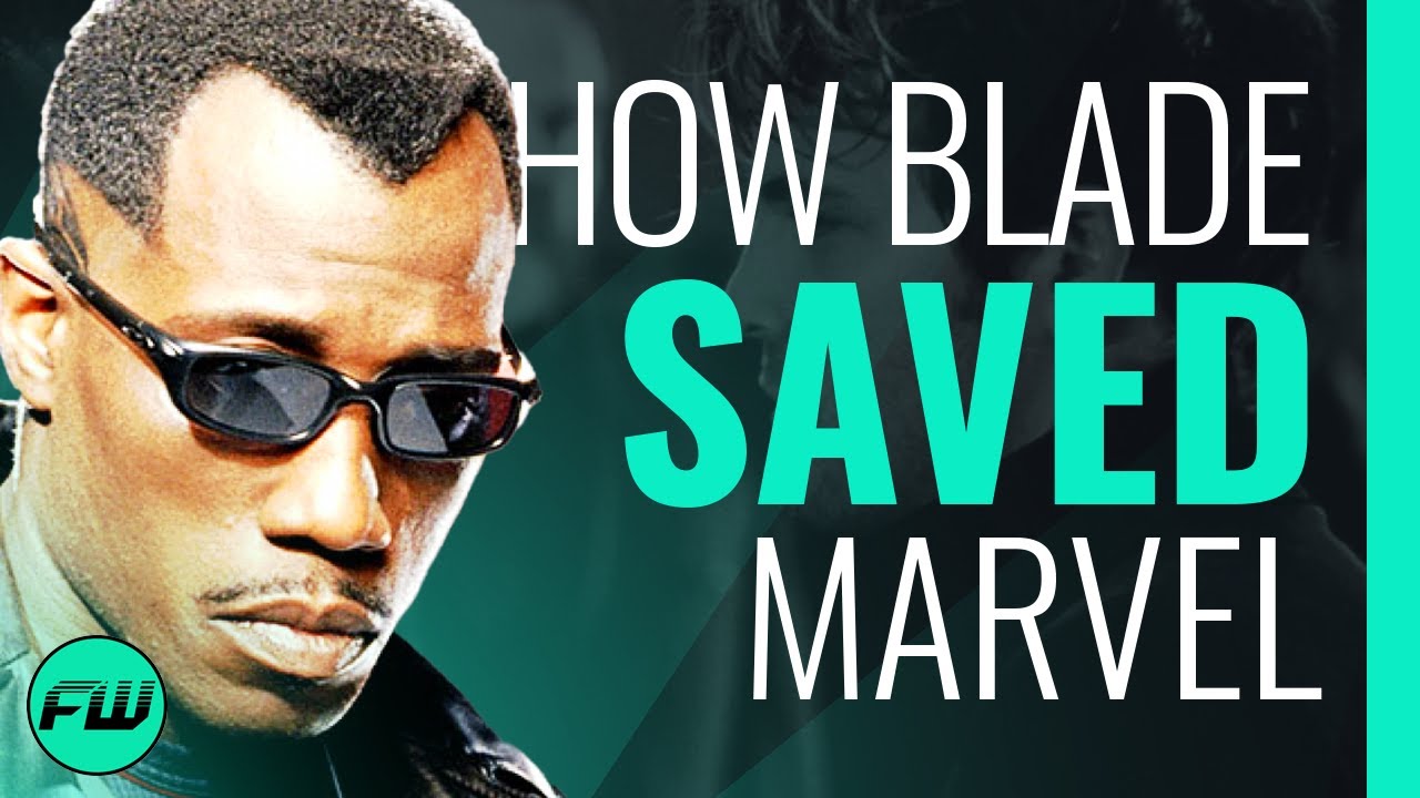 How Blade SAVED Marvel From Ruin | FandomWire Video Essay