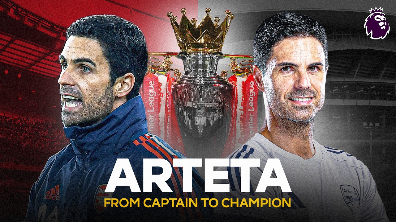 Mikel Arteta&rsquo;s Journey To Premier League Title
