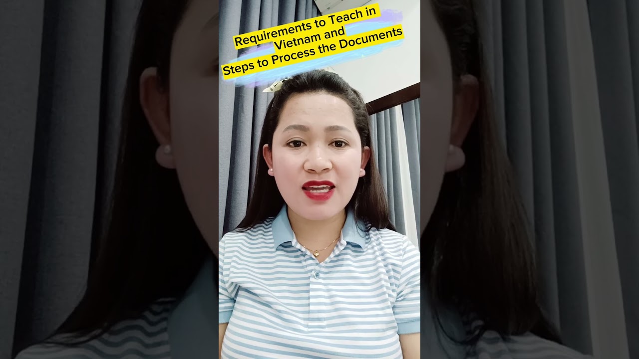 Requirements to Teach in Vietnam and the Steps to Process the Documents #eslteacher #abroad #vn