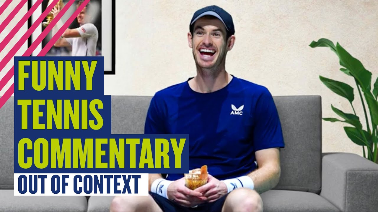Best Tennis Commentary Out of Context | Funny Moments Summer 2022 | LTA